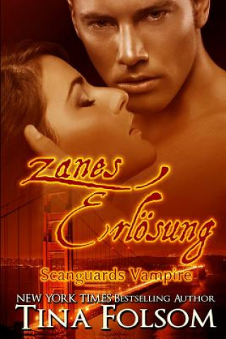 Kniha Zanes Erloesung (Scanguards Vampire - Buch 5) Tina Folsom