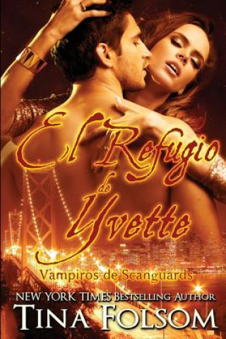 Книга Refugio de Yvette Tina Folsom