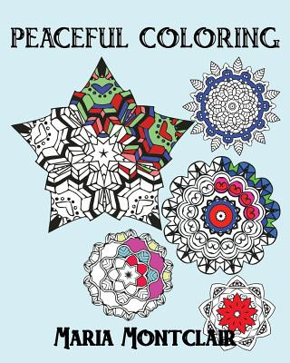 Livre Peaceful Coloring Maria Montclair