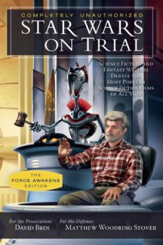 Kniha Star Wars on Trial: The Force Awakens Edition Matthew Woodring Stover