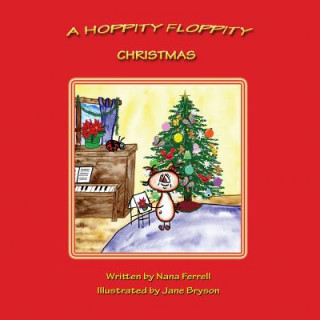 Könyv Hoppity Floppity Christmas Nana Ferrell