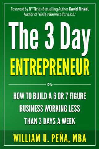 Kniha 3 Day Entrepreneur Mba William U Pena