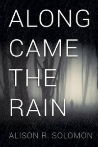 Könyv Along Came the Rain Alison R Solomon