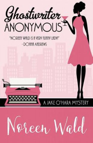 Knjiga Ghostwriter Anonymous Noreen Wald