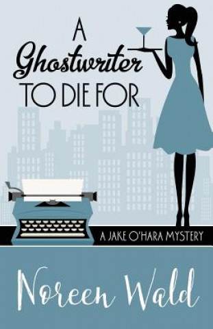 Книга Ghostwriter to Die for Noreen Wald