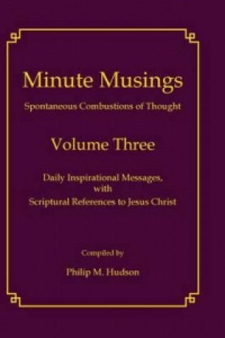 Kniha Minute Musings Volume Three Philip M Hudson