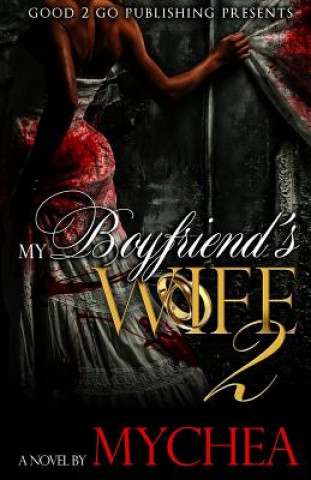 Книга My Boyfriend's Wife 2 Mychea