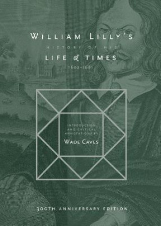 Kniha William Lilly's History of his Life and Times William Lilly