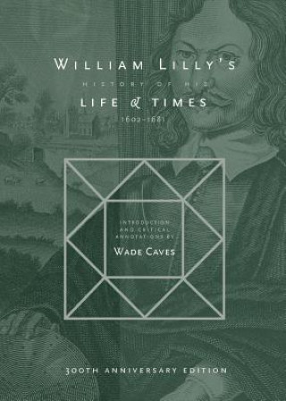 Книга William Lilly's History of his Life and Times William Lilly