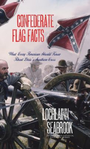 Kniha Confederate Flag Facts Lochlainn Seabrook