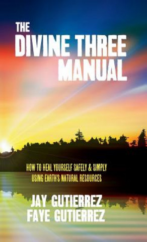 Kniha Divine Three Manual Jay Gutierrez