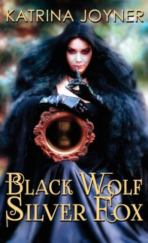 Książka Black Wolf, Silver Fox Katrina Joyner