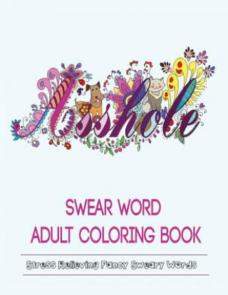 Kniha Swear Words Adult Coloring Book Color Mom