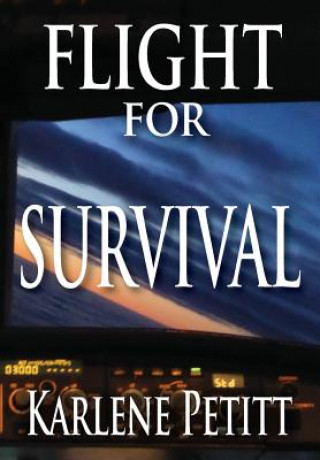 Carte Flight for Survival Karlene K Petitt