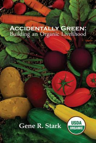Livro Accidentally Green Gene R Stark