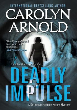 Kniha Deadly Impulse Carolyn Arnold