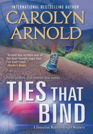 Könyv Ties That Bind CAROLYN ARNOLD