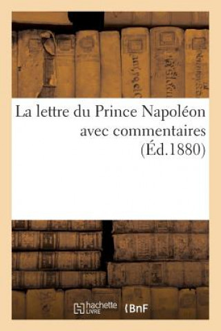 Kniha La Lettre Du Prince Napoleon Avec Commentaires Sans Auteur