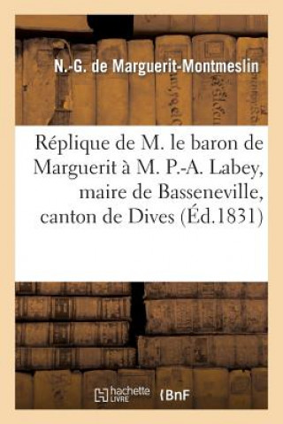 Carte Replique de M. Le Baron de Marguerit A M. P.-A. Labey, Maire de Basseneville, Canton de Dives De Marguerit-Montmeslin-N