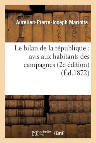 Kniha Le Bilan de la Republique: Avis Aux Habitants Des Campagnes (2e Edition) Mariotte-A-P-J