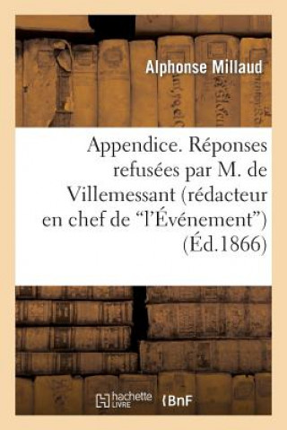 Książka Appendice. Reponses Refusees Par M. de Villemessant (Redacteur En Chef de 'L'evenement) Millaud-A