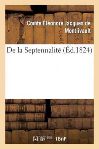 Kniha de la Septennalite De Montlivault-E-J-F-D-S