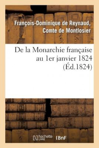 Książka de la Monarchie Francaise Au 1er Janvier 1824 De Montlosier-F-D