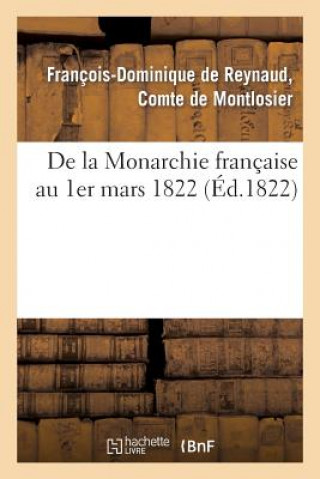 Kniha de la Monarchie Francaise Au 1er Mars 1822 De Montlosier-F-D