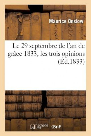 Knjiga 29 Septembre de l'An de Grace 1833, Les Trois Opinions Onslow-M