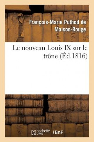 Könyv Le Nouveau Louis IX Sur Le Trone Puthod De Maison-Rouge-F