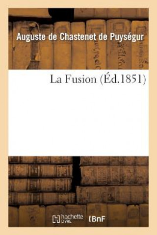 Livre La Fusion De Puysegur-A