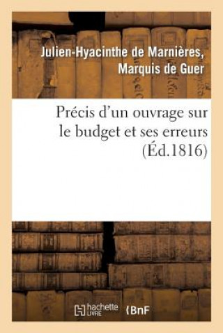 Könyv Precis d'Un Ouvrage Sur Le Budget Et Ses Erreurs De Guer-J-H