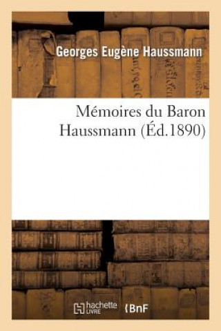 Книга Memoires Du Baron Haussmann Haussmann-G