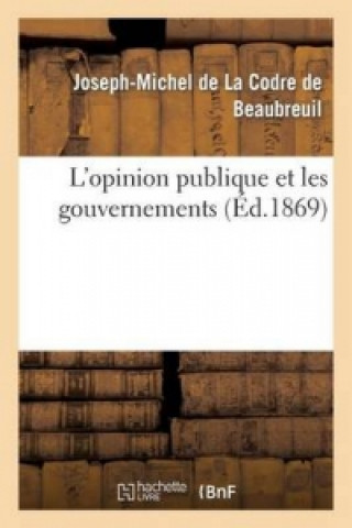 Kniha L'Opinion Publique Et Les Gouvernements De La Codre-J-M