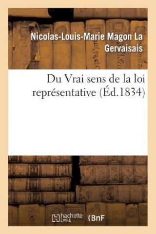 Book Du Vrai Sens de la Loi Representative La Gervaisais-N-L-M