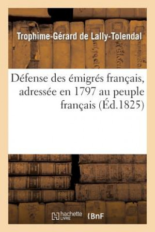Carte Defense Des Emigres Francais, Adressee En 1797 Au Peuple Francais De Lally-Tolendal-T-G