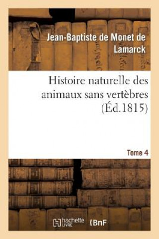 Książka Histoire Naturelle Des Animaux Sans Vertebres. Tome 4 De Lamarck-J-B