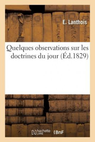 Książka Quelques Observations Sur Les Doctrines Du Jour Lanthois-E