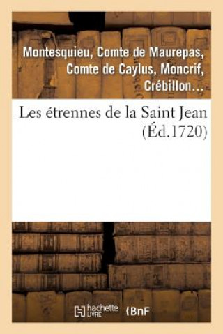 Kniha Les Etrennes de la Saint Jean Anne Claude Philippe De Pestels De Levis De Tubieres-Grimoard Caylus