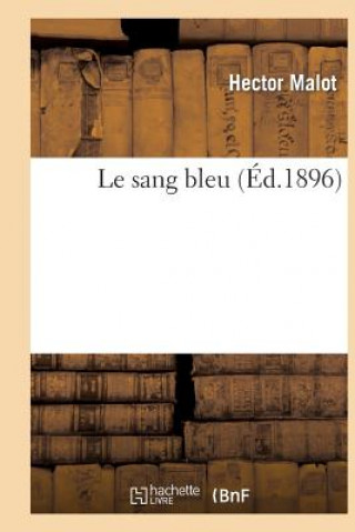 Kniha Le Sang Bleu Hector Malot