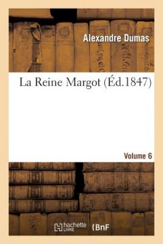 Carte La Reine Margot.Volume 6 Alexandre Dumas