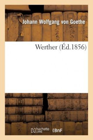 Carte Werther (Ed.1856) Johann Wolfgang Von Goethe