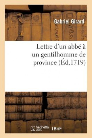 Книга Lettre d'Un Abbe A Un Gentilhomme de Province Gabriel Girard