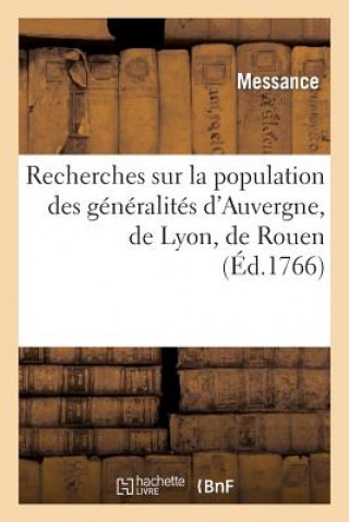 Livre Recherches Sur La Population Des Generalites d'Auvergne, de Lyon, de Rouen Messance