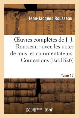 Książka Oeuvres Completes de J. J. Rousseau. T. 17 Confessions T3 Jean-Jacques Rousseau