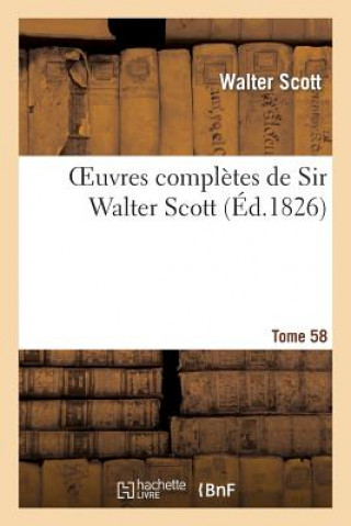 Книга Oeuvres Completes de Sir Walter Scott. Tome 58 Scott