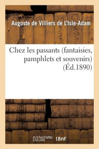 Carte Chez Les Passants (Fantaisies, Pamphlets Et Souvenirs) Auguste De Villiers De L'Isle-Adam