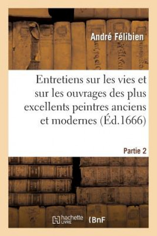 Knjiga Entretiens Sur Les Vies. 2e Partie. - S. Mabre-Cramoisy, 1672 Felibien