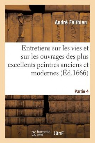 Knjiga Entretiens Sur Les Vies. 4e Partie. - S. Mabre-Cramoisy, 1685 Felibien