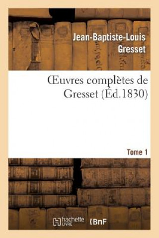 Carte Oeuvres Completes de Gresset.Tome 1 (Ed.1830) Edouard III Jean-Baptiste-Louis Gresset